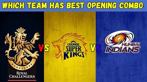 Csk Vs Rcb Vs Mi 🤯 Ipl 2024 Who Has Best Opening 😈combo And Backups