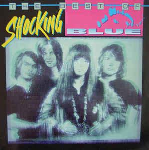 Shocking Blue - The Best Of Shocking Blue | Releases | Discogs