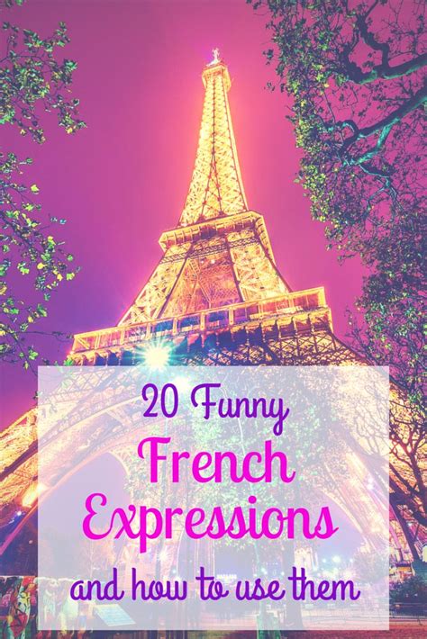 The Funniest French Expressions (and How To Use Them) | French ...