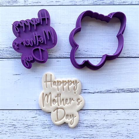 Happy Mothers Day Cookie Cutter And Embosser Set Bake My Design