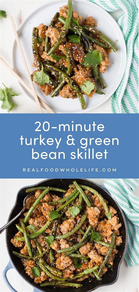 Ground Turkey And Green Beans Skillet 20 Minute Real Food Whole Life