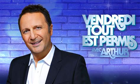 Vendredi Tout Est Permis Avec Arthur Du Novembre Vendredi