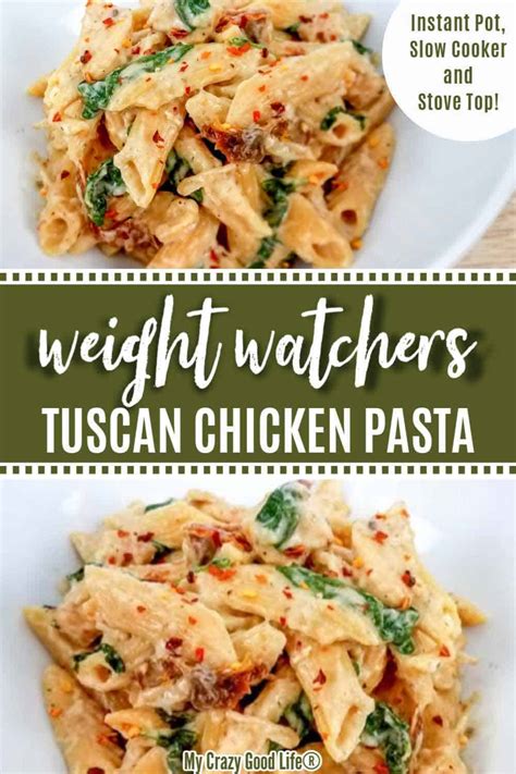 Weight Watchers Tuscan Chicken Pasta My Crazy Good Life