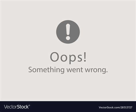 Oops Something Went Wrong Royalty Free Vector Image