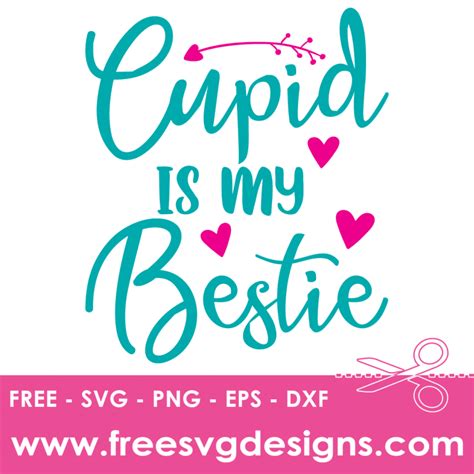 Cupid Is My Bestie Valentines Day Svg Files