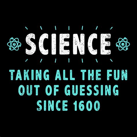 Science Taking All The Fun Out Of Guessing Since 1900 T Shirt Atv License Plate By Cm Arts