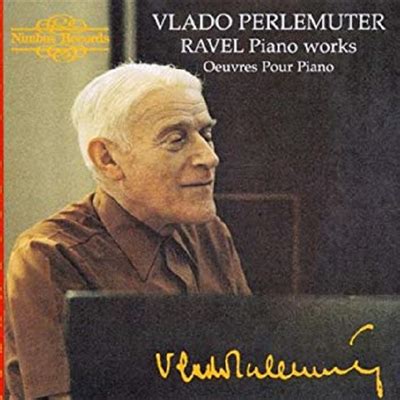 Ravel Piano Works Cd Vlado Perlemuter