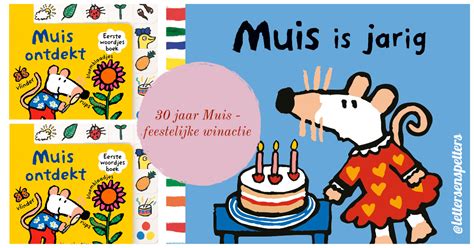 Muis Is Jarig 30 Jaar Muis En Haar Vriendjes Met Feestelijke Winactie