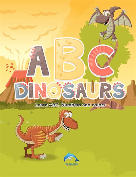 Abc Dinosaurs Learn Abc Number And Colors Dinosaur Abc For Kids Who