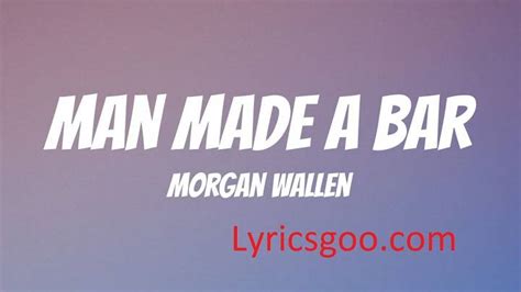 Morgan Wallen Man Made A Bar Lyrics With Video - Eric Church and Morgan Wallen | 2023 Song