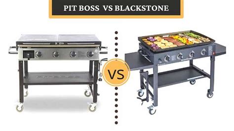 Pit Boss Griddle Vs Blackstone Griddle Key Differences And Features