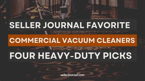 The Best Heavy-Duty Commercial Vacuum Cleaners: 2025 Picks - The Seller ...