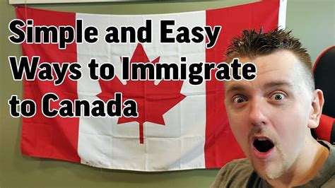 Simple And Easy Ways To Immigrate To Canada Youtube