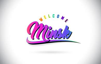 Minsk Welcome To Word Text With Handwritten Font Vector Image