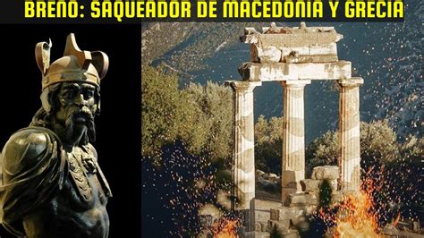 Breno El L Der Celta Que Invadi Macedonia Y Grecia En El Siglo Iii A