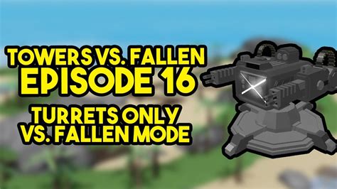 Turrets Vs Fallen Mode Tower Defense Simulator Towers Vs Fallen Mode Episode 16 Youtube