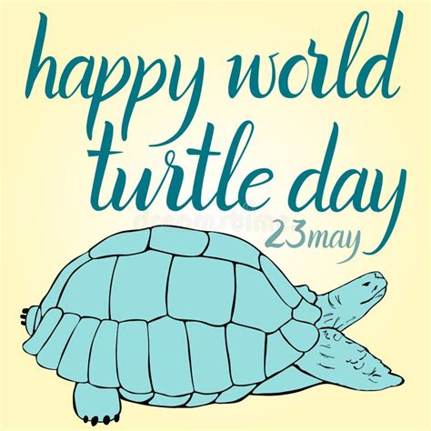 Inscription Happy World Turtle Day 23 May And Turtle Stock Vector