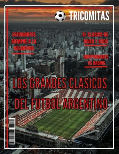 LOS GRANDES CLASICOS DEL FUTBOL ARGENTINO