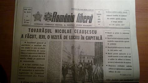 Ziarul Romania Libera Iulie Vizita De Lucru A Lui Ceausescu In