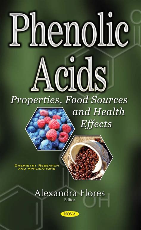 Phenolic Acids: Properties, Food Sources and Health Effects – Nova Science Publishers