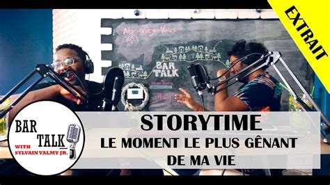 STORYTIME LE moment le plus gênant de ma vie BAR TALK w Sylvain