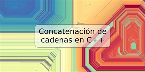 Concatenaci N De Cadenas En C Trspos