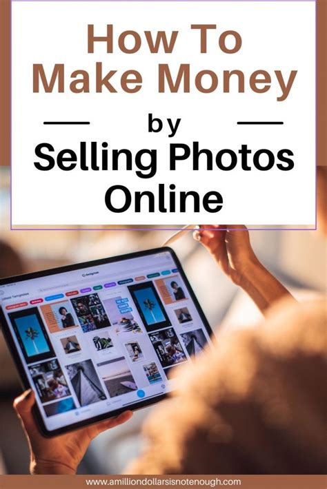 How To Make Money Selling Photos Online A Million Dollars Is Not Enough