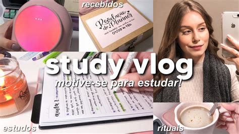 Study Vlog Para Se Motivar Organiza O Produtividade Estudos E