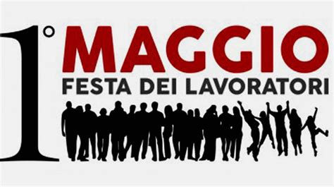 1° Maggio 2021 Festa Dei Lavoratori Frasi E Immagini Per Whatsapp E