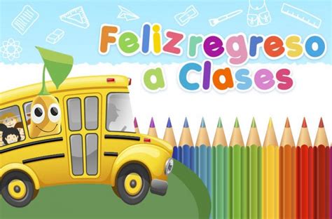 Feliz Regreso A Clases 2021 Imágenes Frases Y Mensajitos Bonitos Y