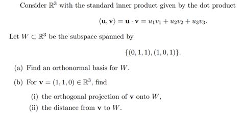 Solved Consider R3 With The Standard Inner Product Given By Chegg