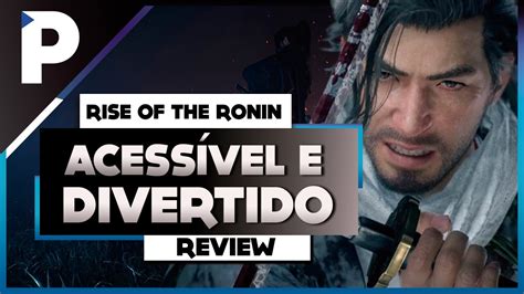 A Ascensão do Ronin Rise of The Ronin Review Análise YouTube