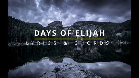 Days Of Elijah Lyrics And Chords Paul Wilbur Youtube