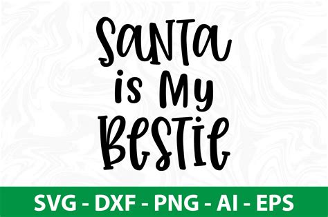 Santa Is My Bestie Svg Cut File By Orpitabd Thehungryjpeg