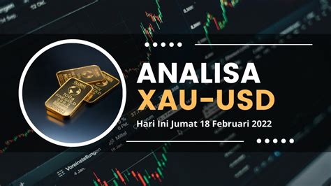 Analisa XAU USD Hari Ini Jum At 18 Februari 2022 YouTube