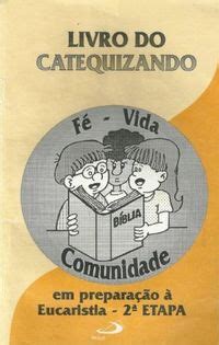 Livro do Catequizando Fé Vida Comunidade