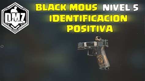 Identificacion Positiva Mision Dmz Black Mous Nivel Warzone