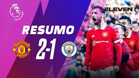 Resumo Man United 2 1 Man City Premier League 2223 Youtube