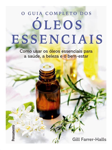 Guia Completo Dos Oleos Essenciais Aromatizando Brasil