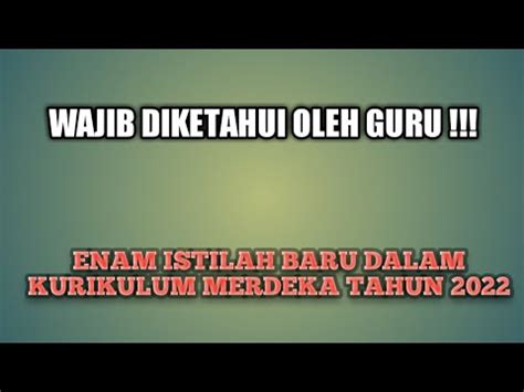 Istilah Baru Dalam Kurikulum Merdeka Tahun Youtube