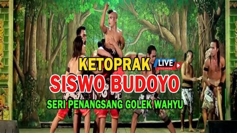 LIVE STREAMING KETOPRAK SISWO BUDOYO YouTube