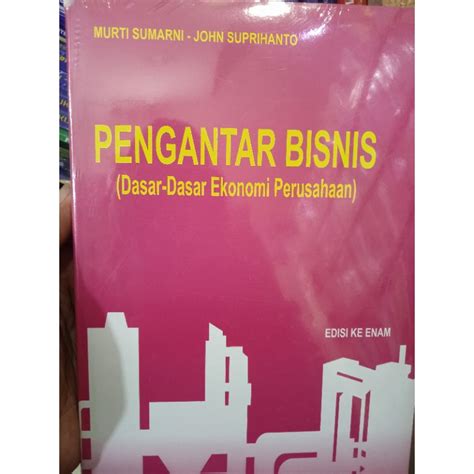 Jual Buku PENGANTAR BISNIS BY MURTI SUMARNI EDISI KEENAM Shopee Indonesia