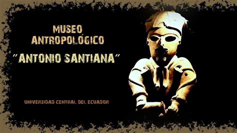 Museo Antropol Gico Antonio Santiana Visita Gu A Youtube