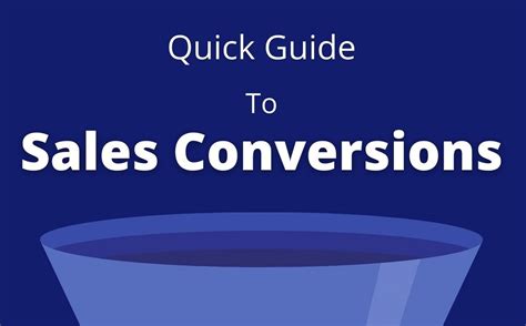 Quick Guide To Sales Conversions