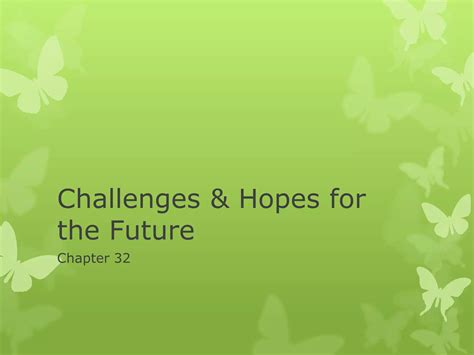 Challenges And Hopes For The Future Ppt