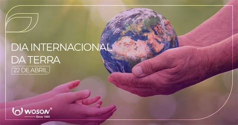 Dia Internacional Da Mãe Terra 22 De Abril Woson Latam