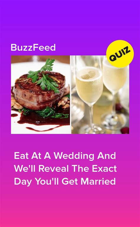 Eat At A Wedding And We Ll Reveal The Exact Day You Ll Get Married Quizes Buzzfeed Quiz