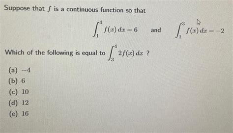 Solved Suppose That F Is A Continuous Function So That