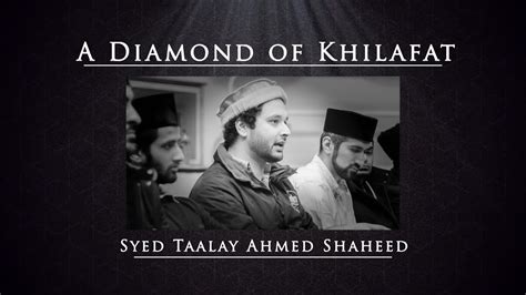 A Diamond Of Khilafat Syed Taalay Ahmed Shaheed Mta Documentary