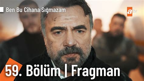 Ben Bu Cihana Sığmazam 59 Bölüm Fragmanı Bu Sefer Gözünün Içine